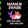 WATERMARK 01 127 Mamaw shark Doo doo Doo Doo Doo Doo svg, dxf,eps,png, Digital Download