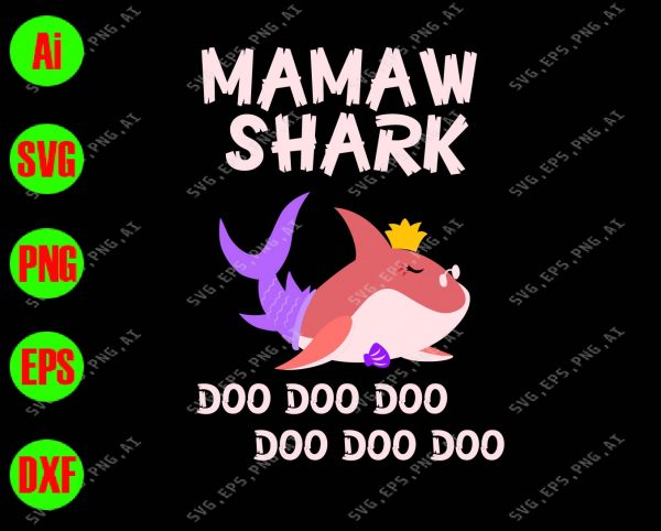 Mamaw Shark Doo Doo Doo Doo Doo Doo Svg Dxf Eps Png Digital Download Designbtf Com