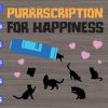 WTM 49 Purrscription for happiness svg, dxf,eps,png, Digital Download