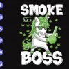 s7323 scaled Smoke Like A Boss svg, dxf,eps,png, Digital Download