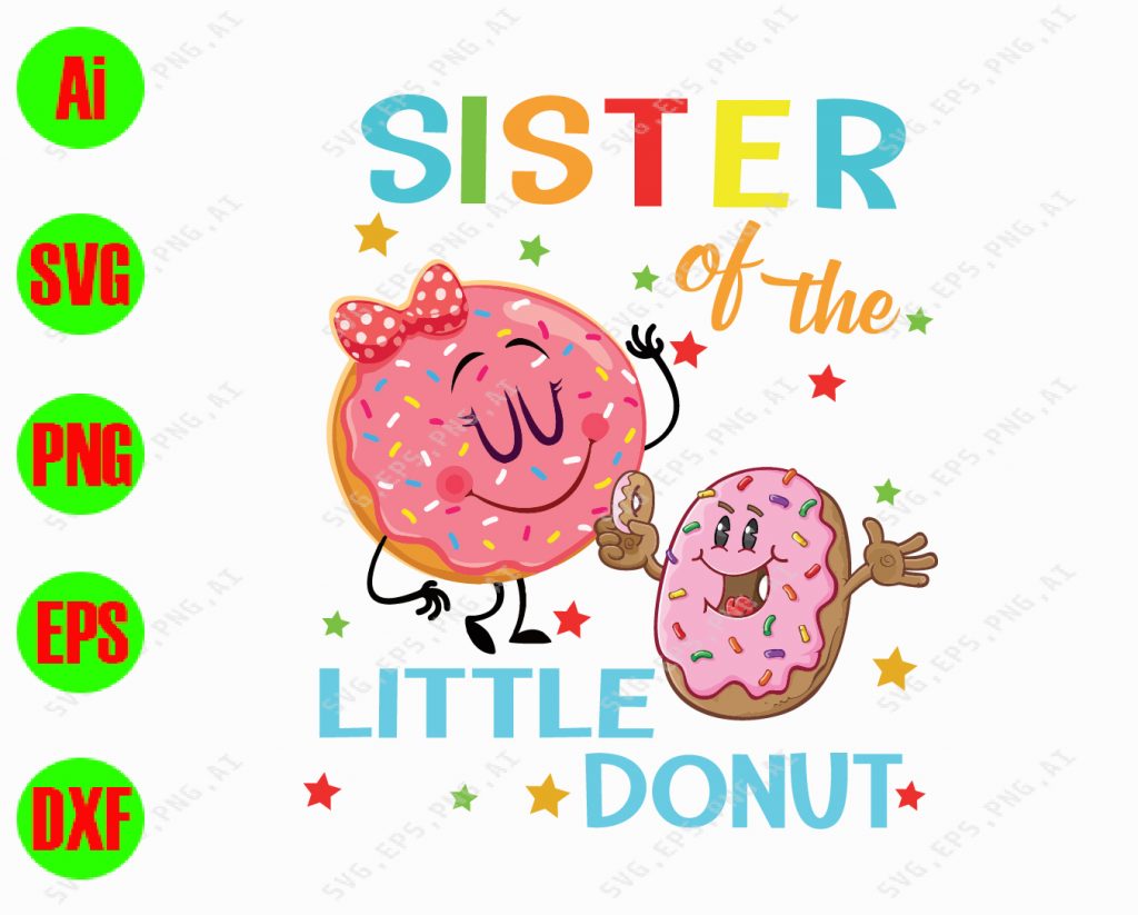 Download Sister of the little donut svg, dxf,eps,png, Digital Download - DesignBTF.com