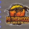 s7537 scaled Fatherhood like a walk in the park svg, dxf,eps,png, Digital Download