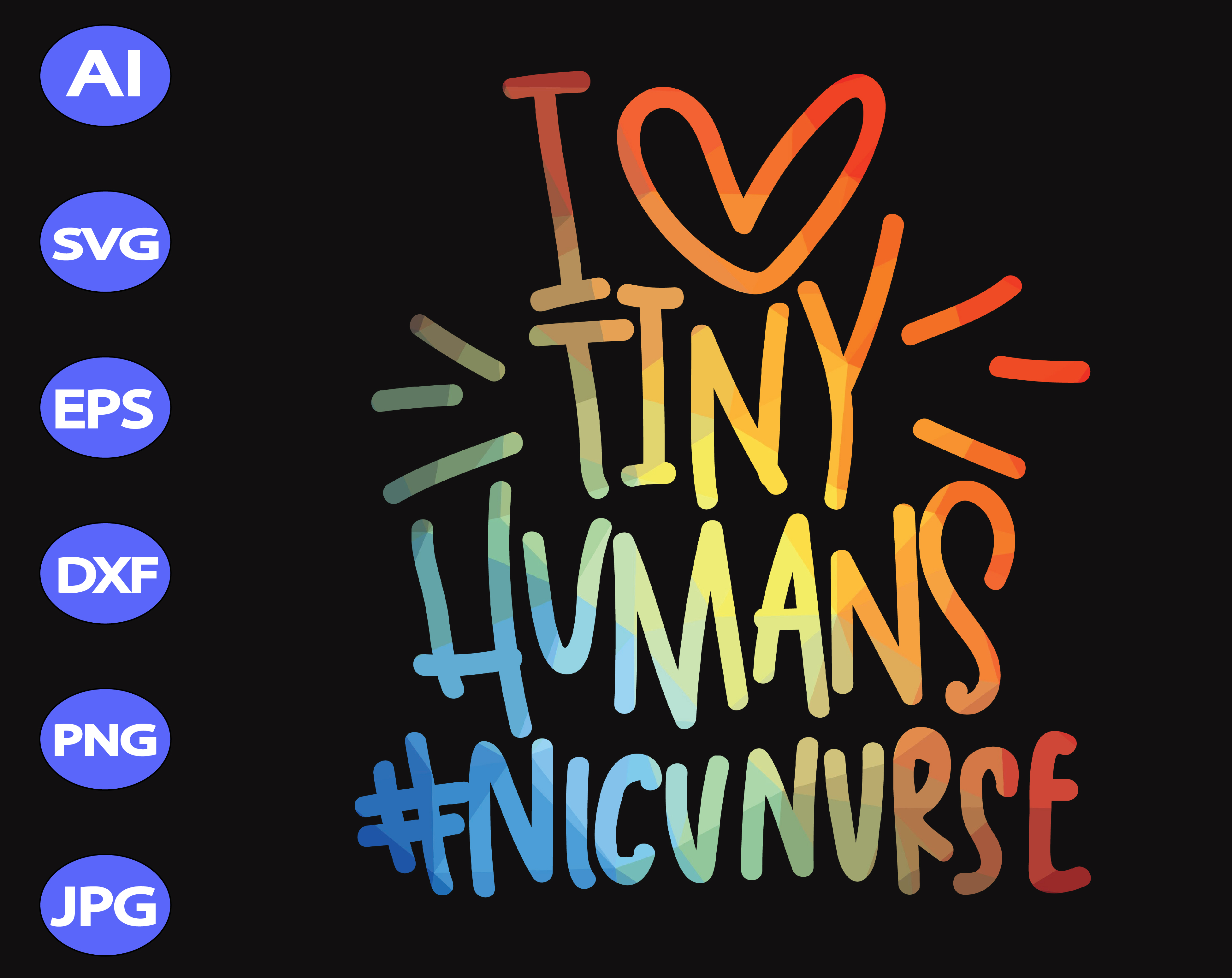 I Love Tiny Humans Svg Dxf Eps Png Digital Download Designbtf Com