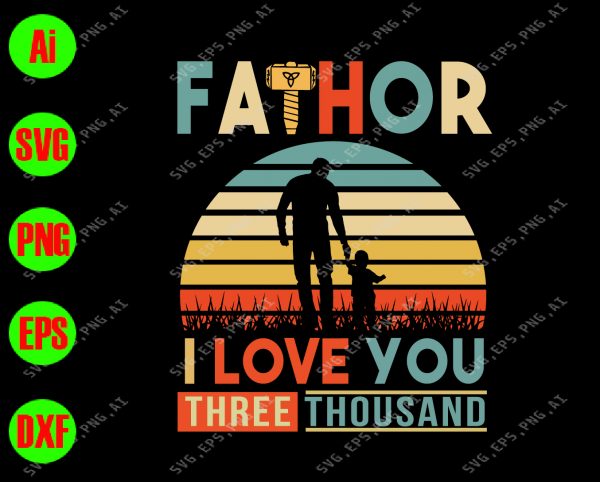 Download Fathor I love you three thousand svg, dxf,eps,png, Digital ...