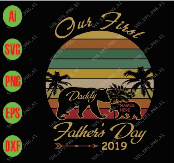 Download Our First Daddy Father's Day 2019 svg, dxf,eps,png ...