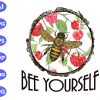 S6528 scaled Bee Yourself svg, dxf,eps,png, Digital Download