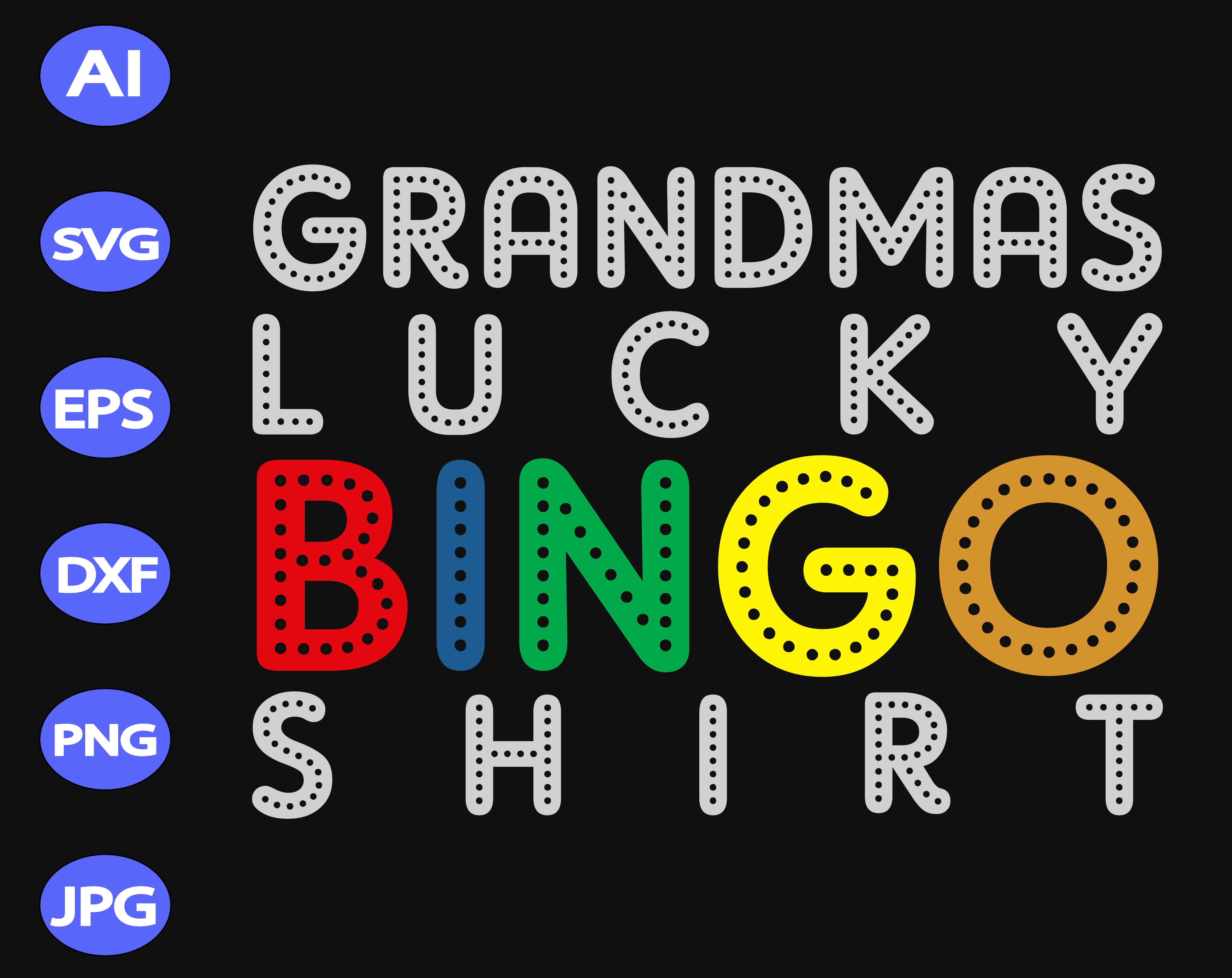Download Grandmas Lucky Bingo Shirt Svg Dxf Eps Png Digital Download Designbtf Com