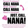 S9135 01 Parent problems? call nana want sweets? call nana need a vacation? just call nana svg, dxf,eps,png, Digital Download