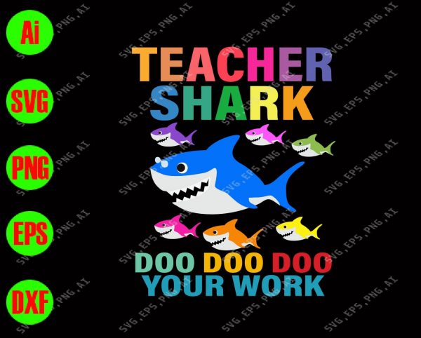 Download Teacher Shark Doo Doo Doo Your Work svg, dxf,eps,png ...