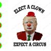 WATERMARK 01 102 Elect a clown expect a circus svg, dxf,eps,png, Digital Download