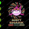WATERMARK 01 103 Aunty shark doo doo doo svg, dxf,eps,png, Digital Download