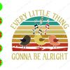 WATERMARK 01 114 Every little thing gonna be alright svg, dxf,eps,png, Digital Download