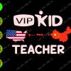 WATERMARK 01 147 Vip kid teacher svg, dxf,eps,png, Digital Download