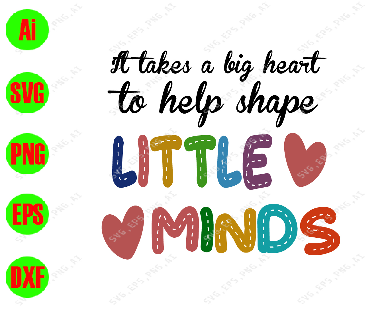 It takes a big heart to help shape little minds svg, dxf,eps,png ...