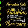WATERMARK 01 172 November girls are sunshine mixed with a little hurricane svg, dxf,eps,png, Digital Download