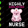 WATERMARK 01 177 Highly koalafied nurse svg, dxf,eps,png, Digital Download