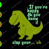 WATERMARK 01 18 If You're Happy You Know It Clap Your... Oh svg, dxf,eps,png, Digital Download