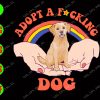WATERMARK 01 180 Adopt a fucking dog svg, dxf,eps,png, Digital Download