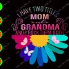 WATERMARK 01 199 I have two titles Mom and Grandma And I rock Them Both svg, dxf,eps,png, Digital Download