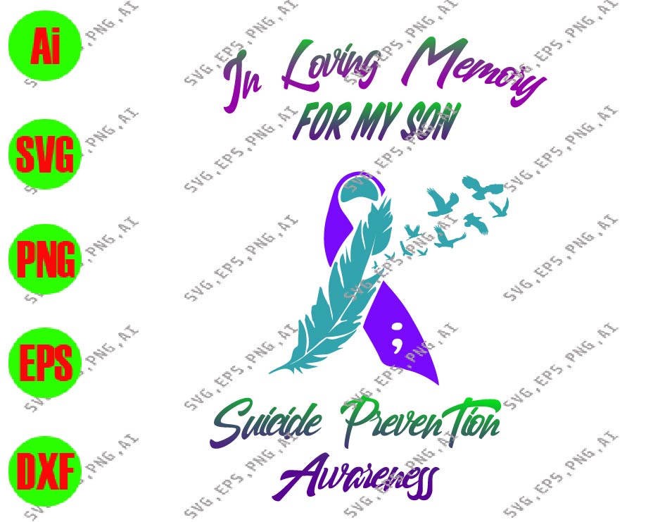 Download In Loving Memory For My Son Suicide Prevention Awareness Svg Dxf Eps Png Digital Download Designbtf Com