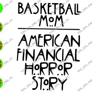 WATERMARK 01 223 Basketball Mom American Financial Horror Story svg, dxf,eps,png, Digital Download
