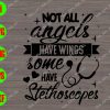 WATERMARK 01 248 Not All Angels Have Wings Some Have c svg, dxf,eps,png, Digital Download