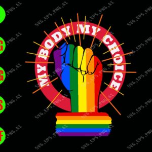 WATERMARK 01 27 My Body My Choice svg, dxf,eps,png, Digital Download
