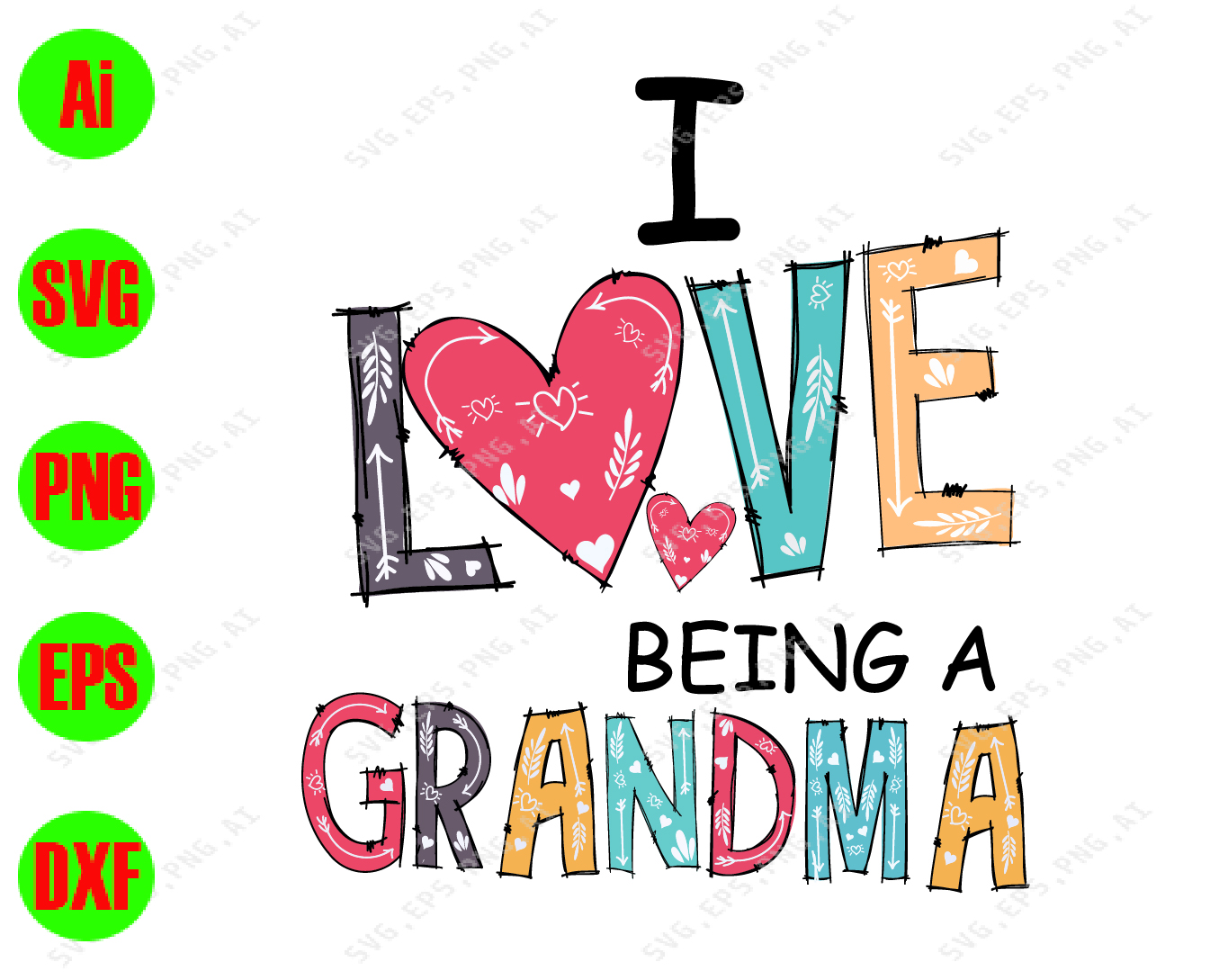 Download I Love Being A Grandma Svg Dxf Eps Png Digital Download Designbtf Com
