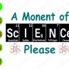 WATERMARK 01 287 A moment of science please svg, dxf,eps,png, Digital Download