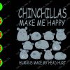 WATERMARK 01 29 Chinchillas Make Me Happy Humans Make My Head Hurt svg, dxf,eps,png, Digital Download