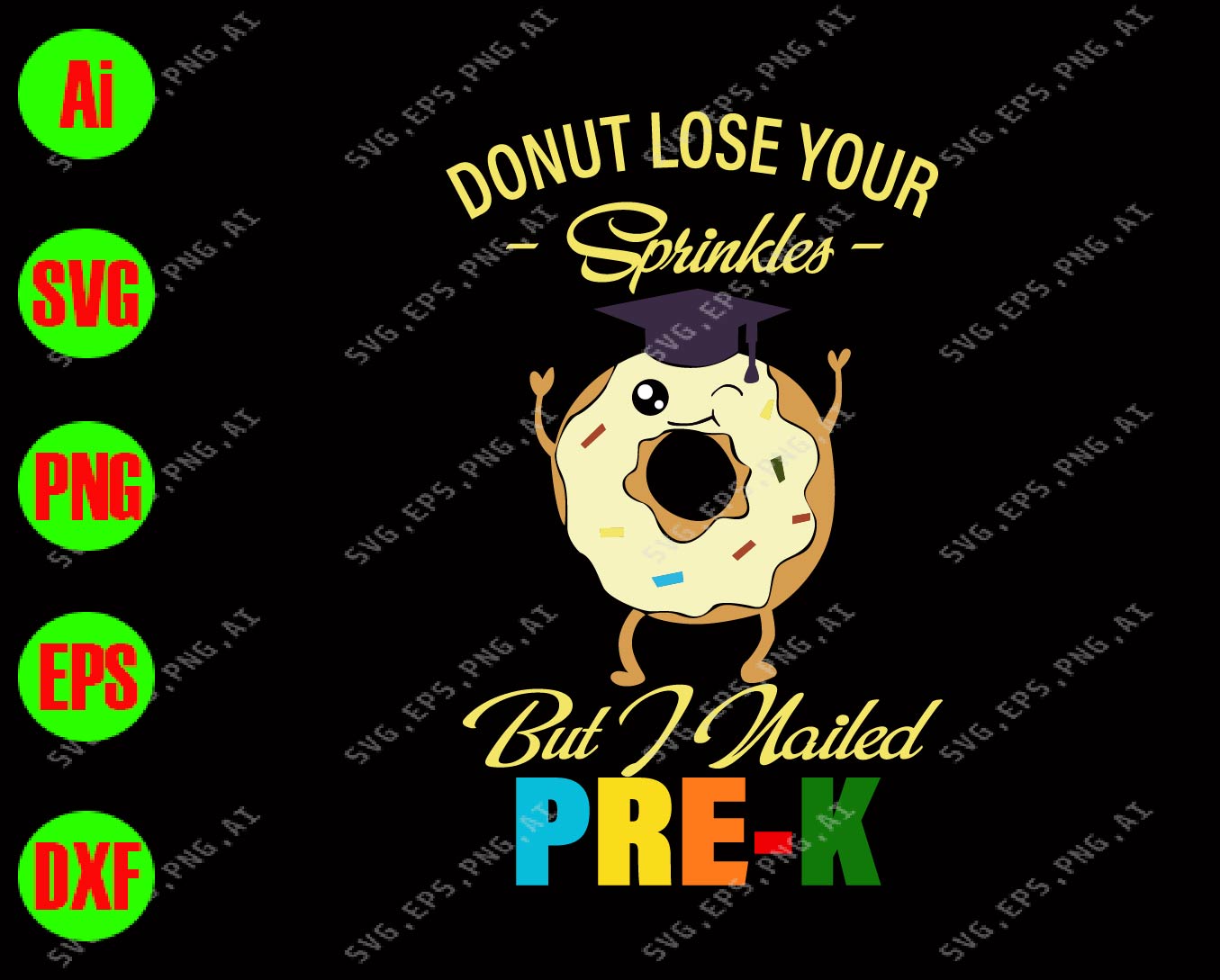 Download Donut Lose Your Sprinkle But I Nailed Pre K Svg Dxf Eps Png Digital Download Designbtf Com