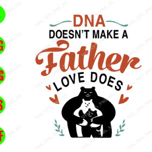 WTM 01 107 DNA doesn't make a father loves does svg, dxf,eps,png, Digital Download