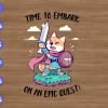 WTM 01 127 Time to embark on an epic quest ! svg, dxf,eps,png, Digital Download