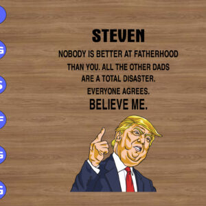 WTM 01 136 Nobody is better at fatherhood than you. all the other dads are a total disaster everyone agrees believe me svg, dxf,eps,png, Digital Download