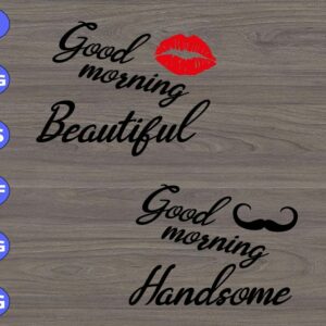 WTM 01 168 Good morning beautiful svg, dxf,eps,png, Digital Download