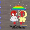 WTM 01 192 scaled You can't have a rainbow without a little rain svg,spider man svg, deadpool svg, dxf,eps,png, Digital Download,spider man svg, deadpool svg, rainbow svg, unicorn svg
