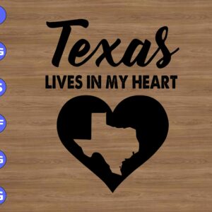 WTM 01 22 scaled Texas Lives In My Heart svg, dxf,eps,png, Digital Download