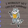 WTM 01 228 scaled I Workout So I Can Eat Garbara svg, dxf,eps,png, Digital Download