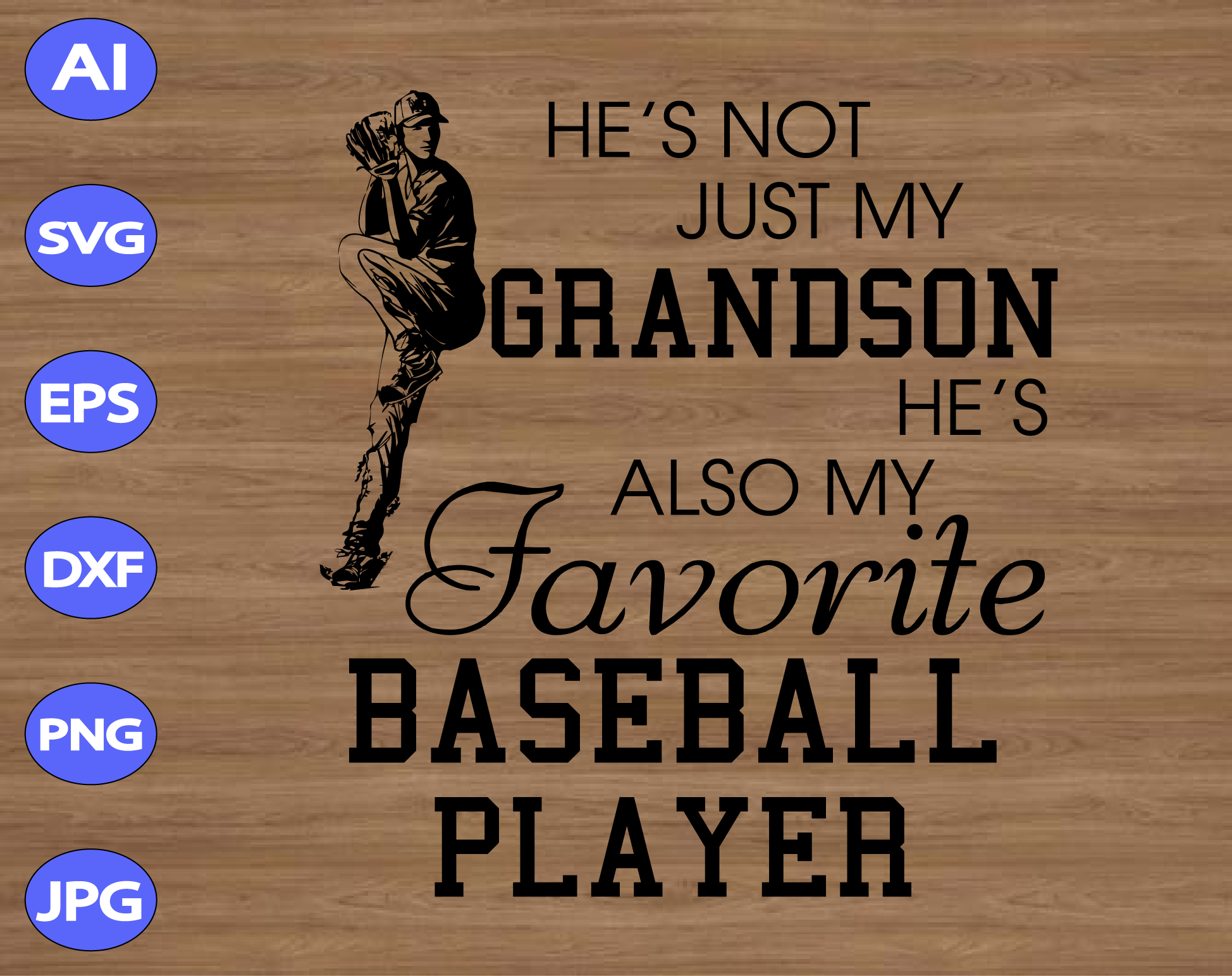 Download He S Not Just My Grandson He S Also My Favorite Baseball Player Svg Dxf Eps Png Digital Download Designbtf Com