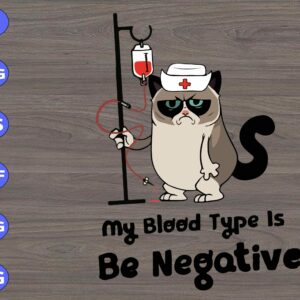 WTM 01 277 scaled My Blood Type Is Be Negative svg, dxf,eps,png, Digital Download