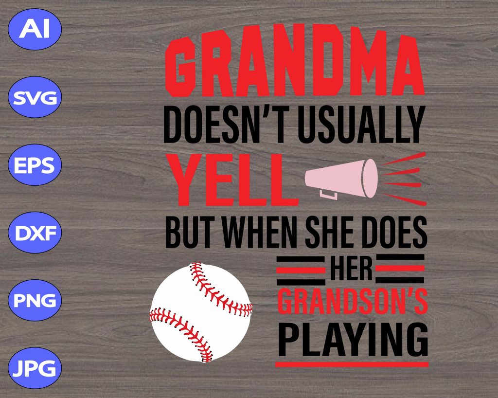 Download Grandma Doesn't Usually Yell But When She Does Her ...