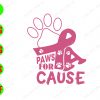 WTM 01 30 Paws For Cause Paw & Awareness svg, dxf,eps,png, Digital Download