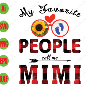 WTM 01 My Favorite People Call Me Mimi svg, dxf,eps,png, Digital Download