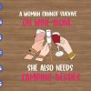 WTM 01 304 A Woman Cannot Survive On Wine Alone She Also Needs Camping Besties svg, dxf,eps,png, Digital Download