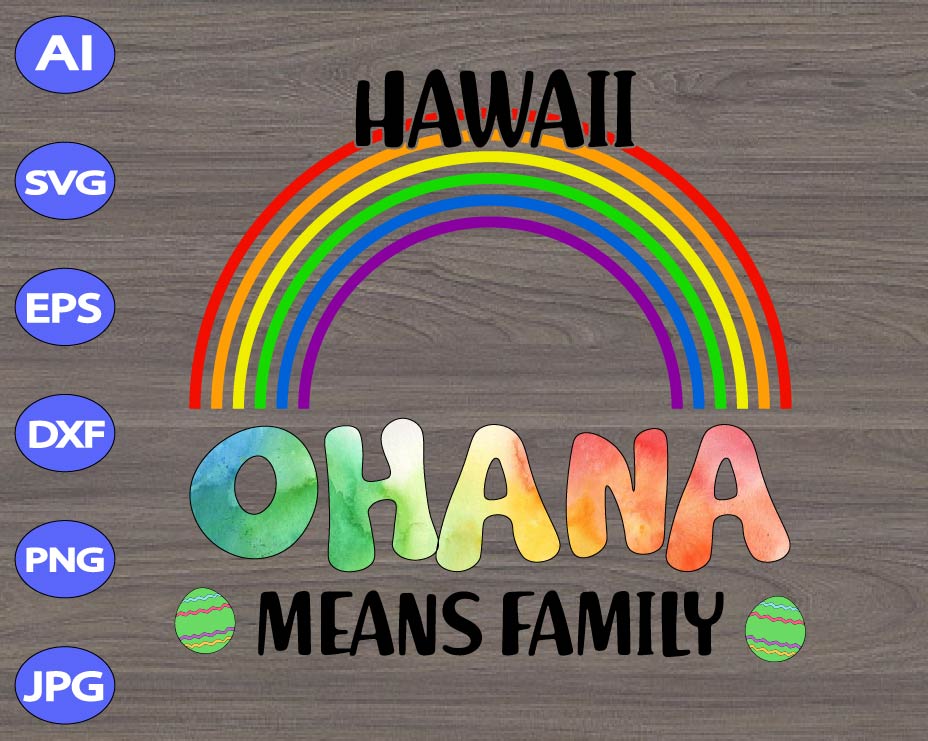 Download Hawaii Ohana Means Family Svg Dxf Eps Png Digital Download Designbtf Com