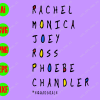 WTM 30 Rachel monica Joey ross phoebe chandler svg, dxf,eps,png, Digital Download
