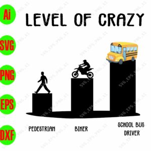 WTM 45 scaled Level of crazy pedestrain biker scool bus driver svg, dxf,eps,png, Digital Download