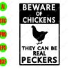 WTM 47 scaled Be ware of chickens they can be real peckers svg, dxf,eps,png, Digital Download