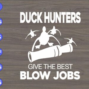 s5420 01 scaled Duck Hunters Give The Best Blow Jobs svg, dxf,eps,png, Digital Download