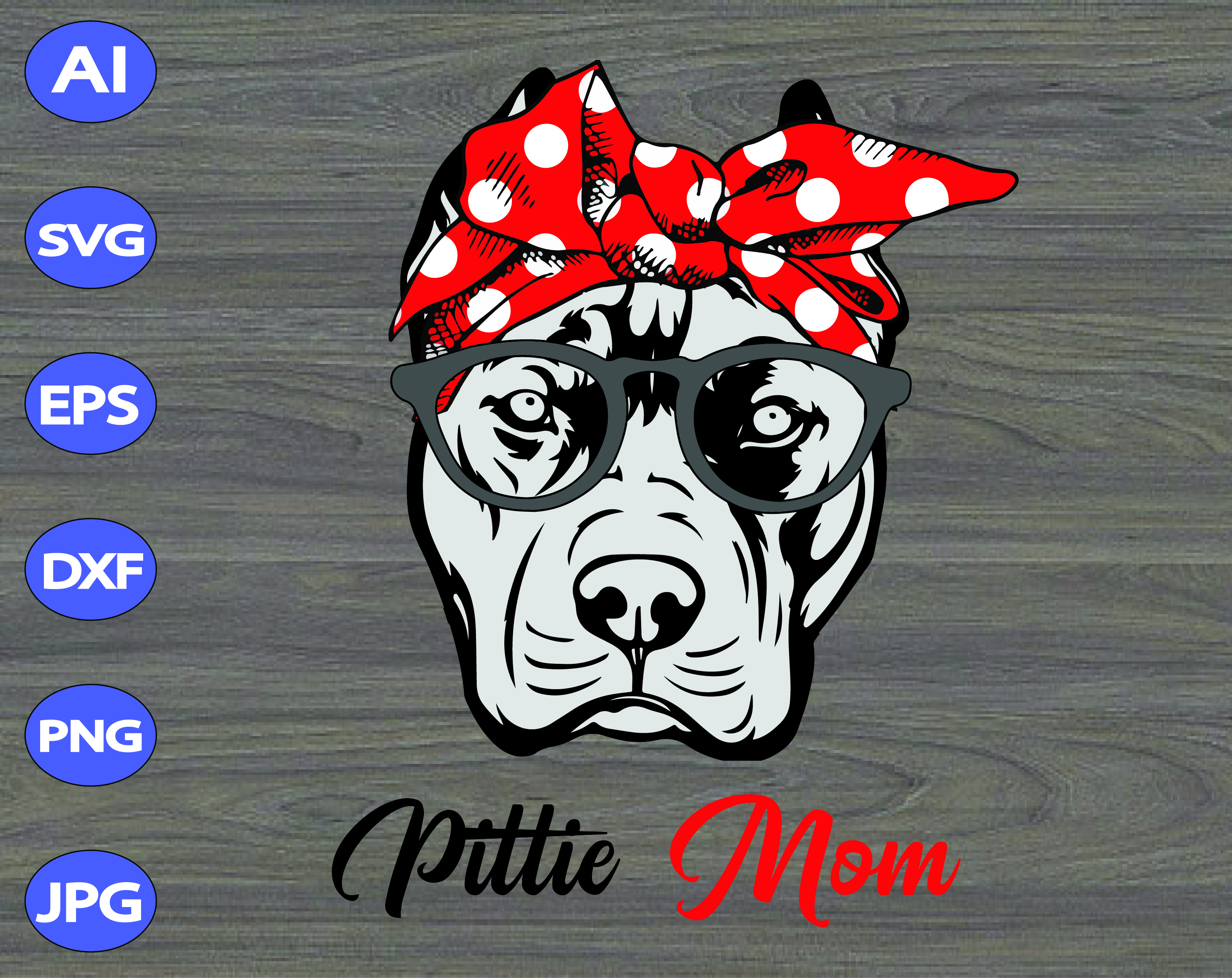 Download Pittie Mom Svg Dog Mom Svg Dxf Eps Png Digital Download Designbtf Com